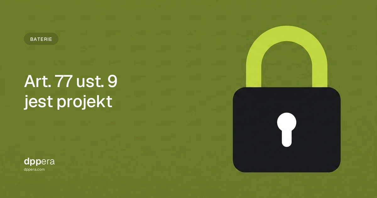 DPPera - Baterie: Art. 77 ust. 9 jest projekt
