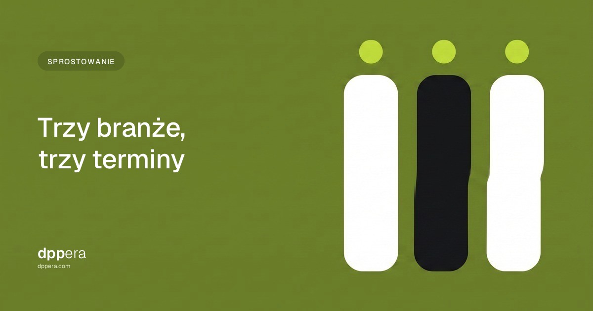 DPPera - Sprostowanie: Trzy branże, trzy terminy