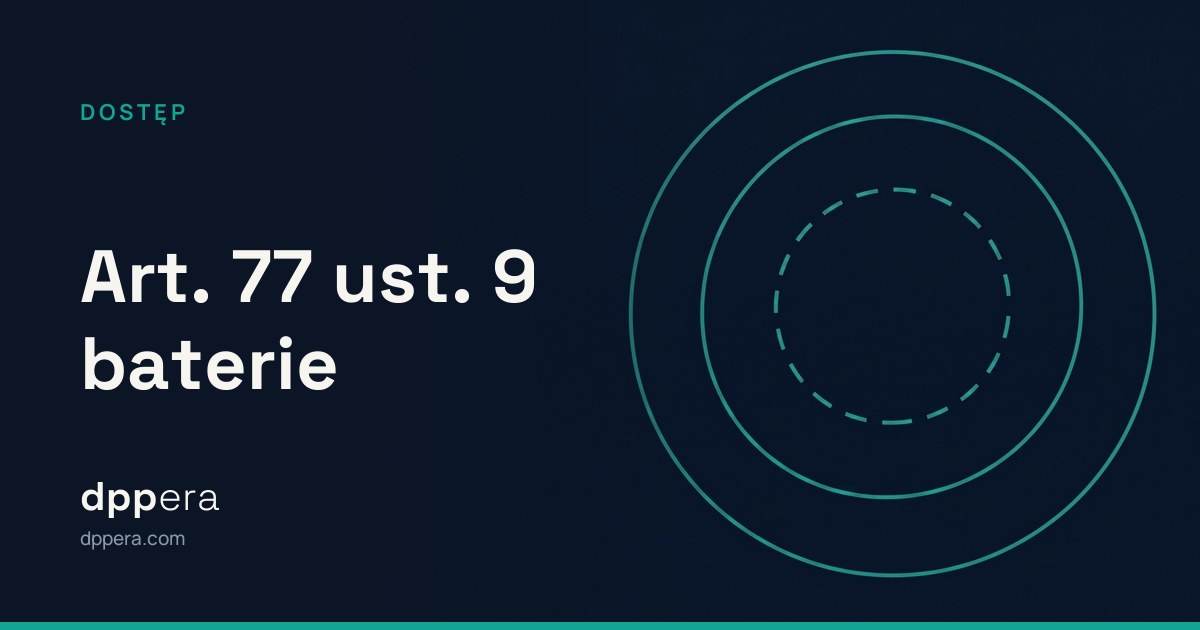 DPPera - Dostęp: Art. 77 ust. 9 baterie